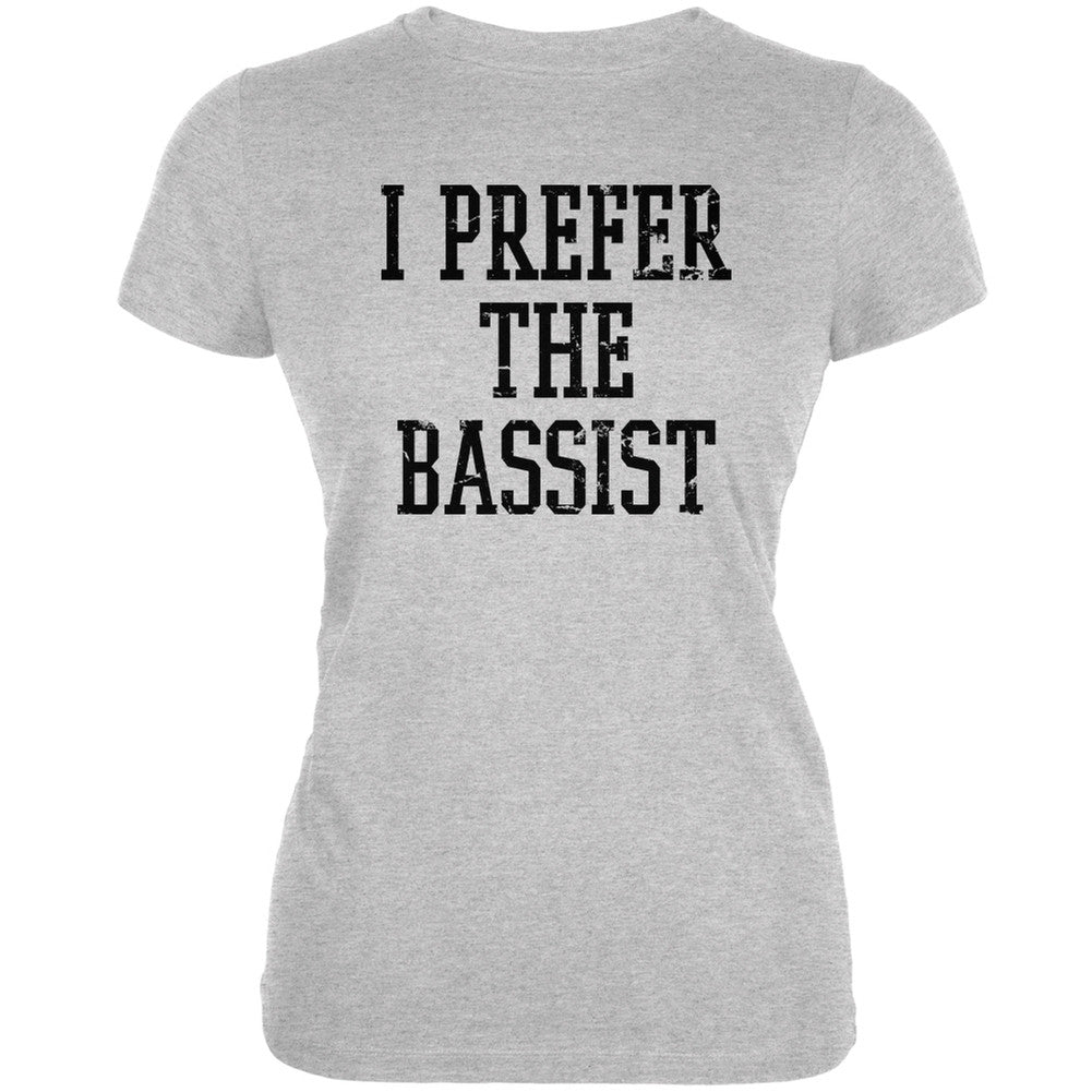 I Prefer The Bassist Heather Grey Juniors Soft T-Shirt Juniors T-Shirts Old Glory 2XL Grey 