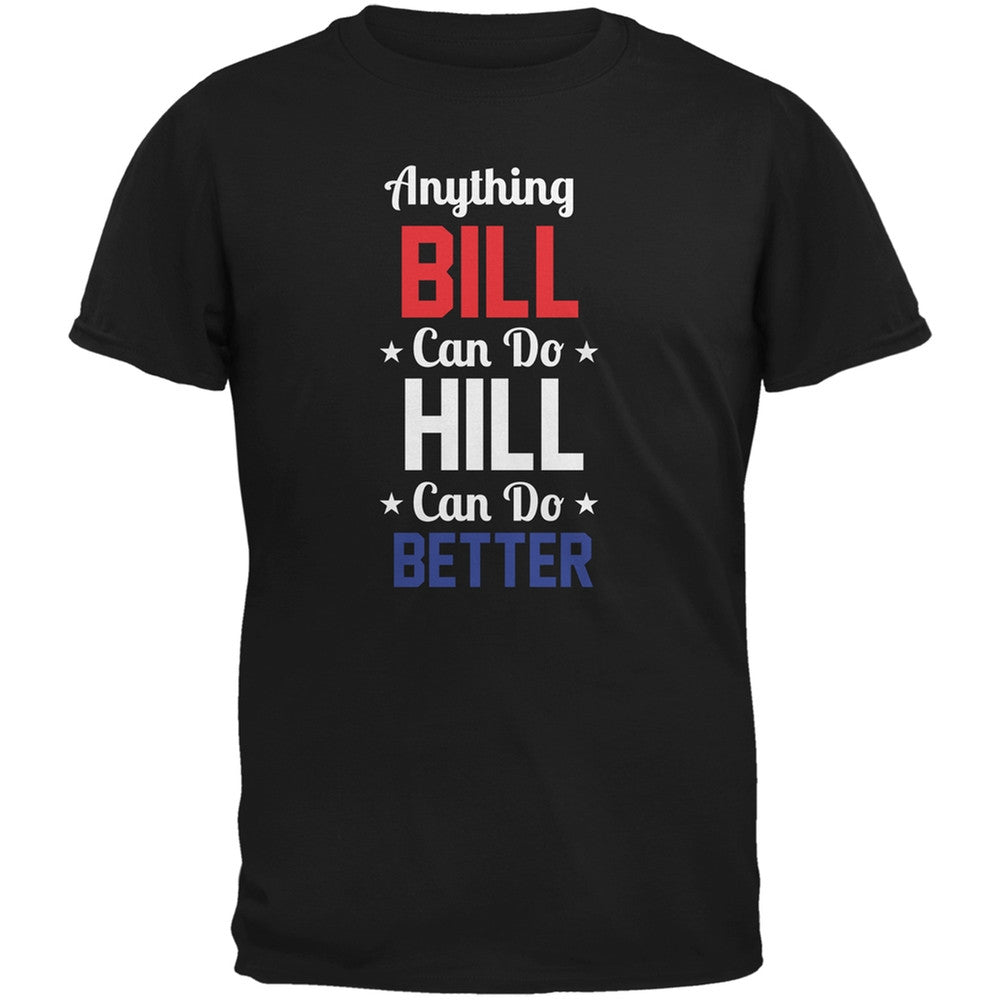 Election 2016 Clinton - Anything Bill Can Do Black Adult T-Shirt Men's T-Shirts Old Glory 2XL Black 