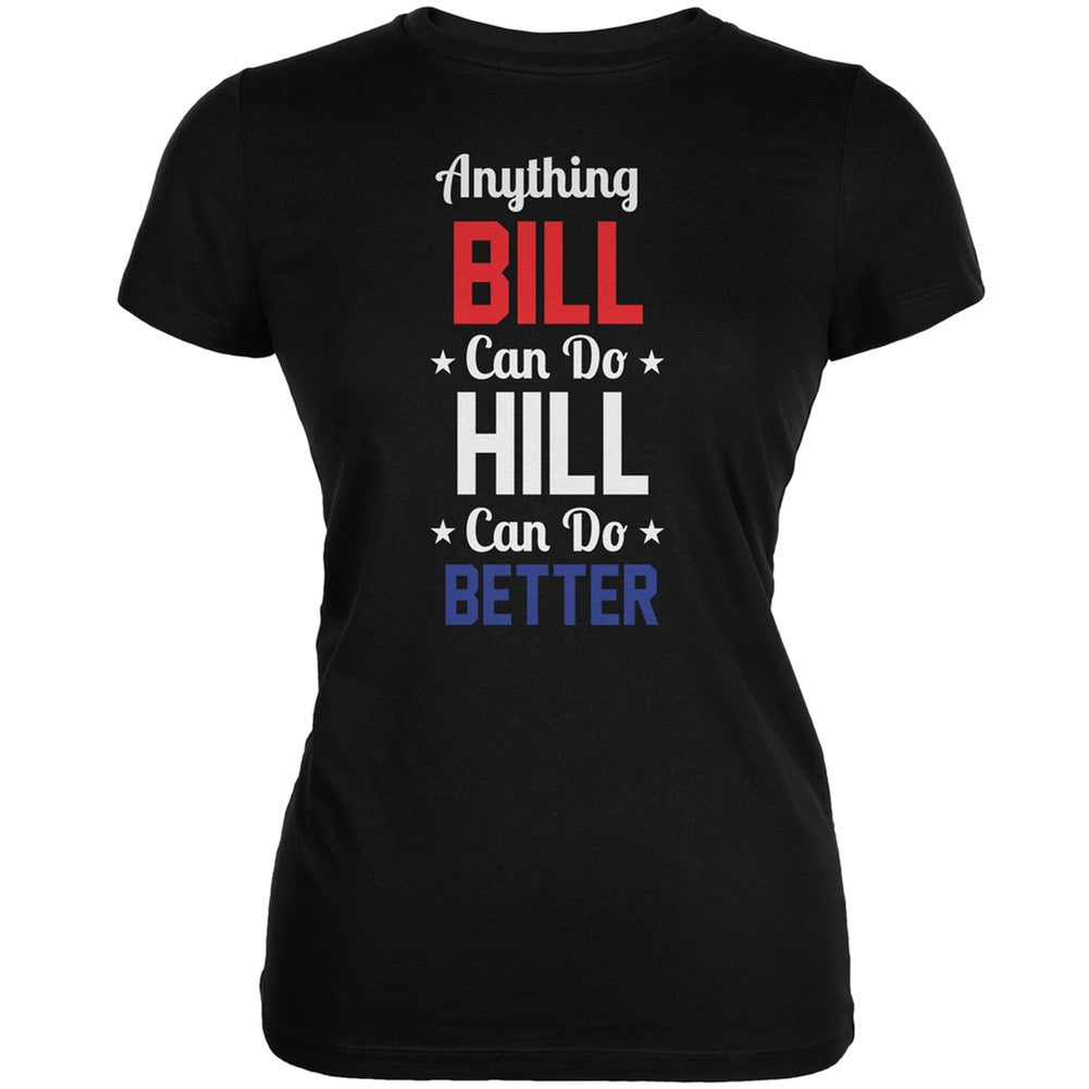 Election 2016 Clinton - Anything Bill Can Do Black Juniors Soft T-Shirt Juniors T-Shirts Old Glory 2XL Black 