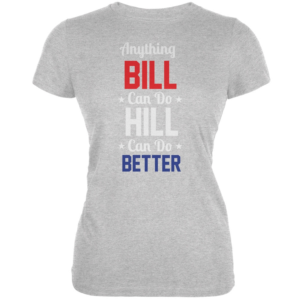 Election 2016 Clinton - Anything Bill Can Do Heather Grey Juniors Soft T-Shirt Juniors T-Shirts Old Glory 2XL Grey 