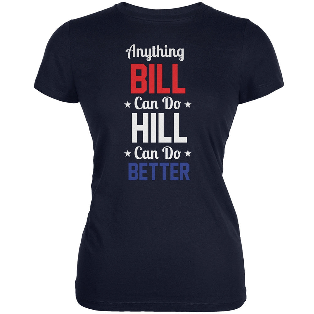 Election 2016 Clinton - Anything Bill Can Do Navy Juniors Soft T-Shirt Juniors T-Shirts Old Glory 2XL Blue 