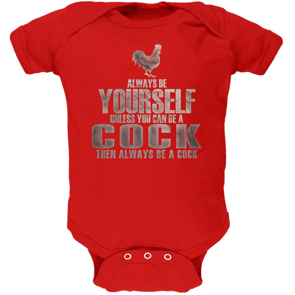 Always Be Yourself Cock Red Soft Baby One Piece Baby One Piece Old Glory 0-3M Red 