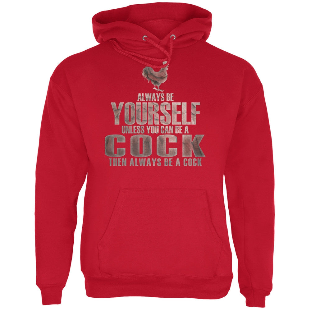 Always Be Yourself Cock Red Adult Hoodie Men's Hoodies Old Glory 2XL Red 