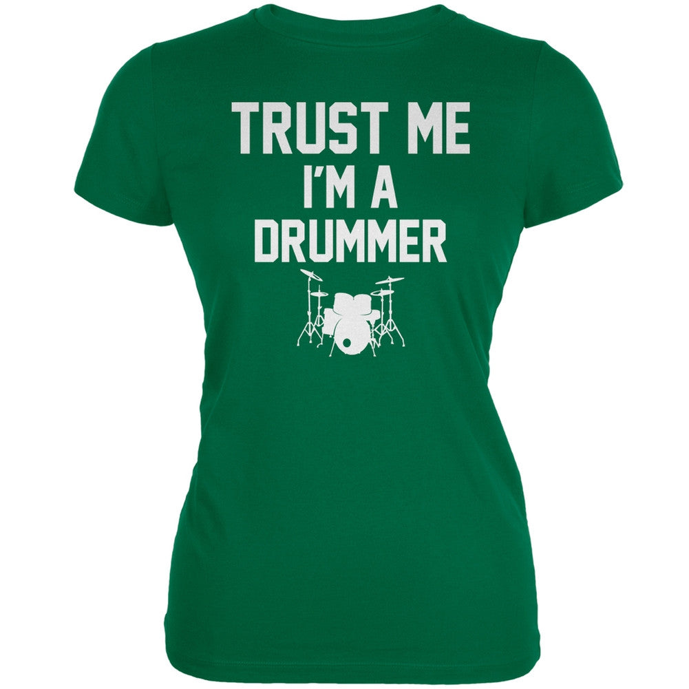 Trust Me Im A Drummer Kelly Green Juniors Soft T-Shirt Juniors T-Shirts Old Glory 2XL Green 