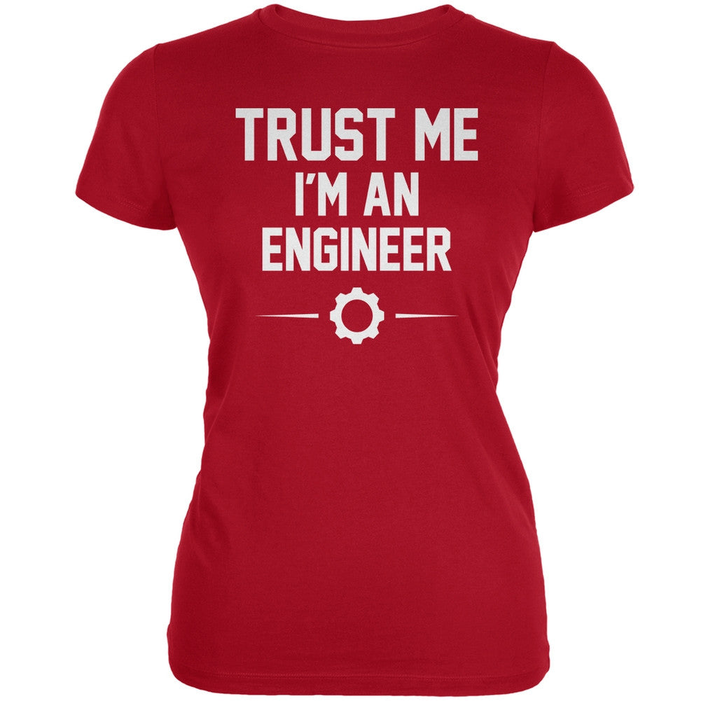 Trust Me Im An Engineer Red Juniors Soft T-Shirt Juniors T-Shirts Old Glory 2XL Red 