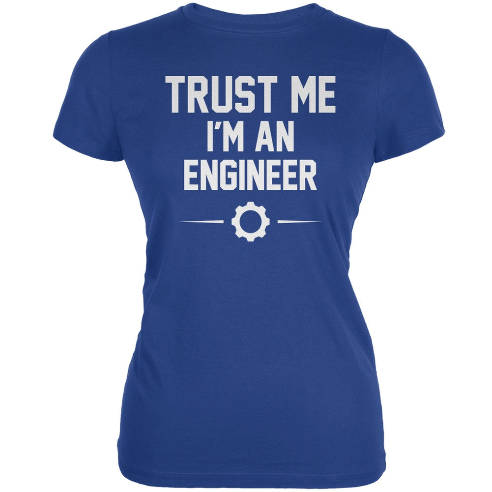 Trust Me Im An Engineer Royal Juniors Soft T-Shirt Juniors T-Shirts Old Glory 2XL Blue 