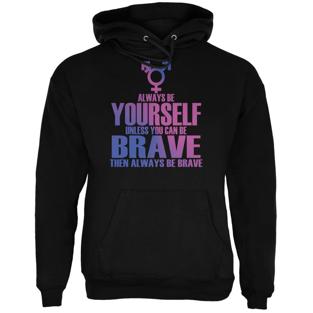 Always Be Yourself Brave Transgender Black Adult Hoodie Men's Hoodies Old Glory 2XL Black 