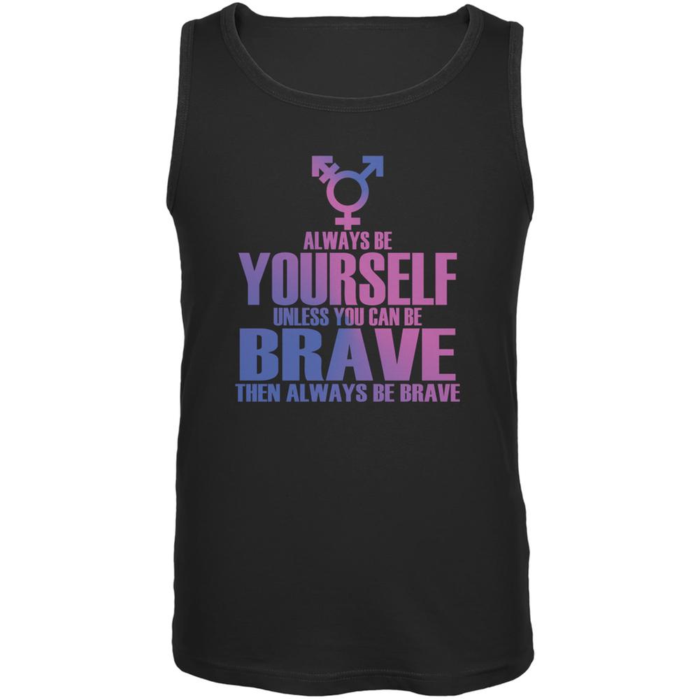 Always Be Yourself Brave Transgender Black Adult Tank Top Men's Tank Tops Old Glory 2XL Black 