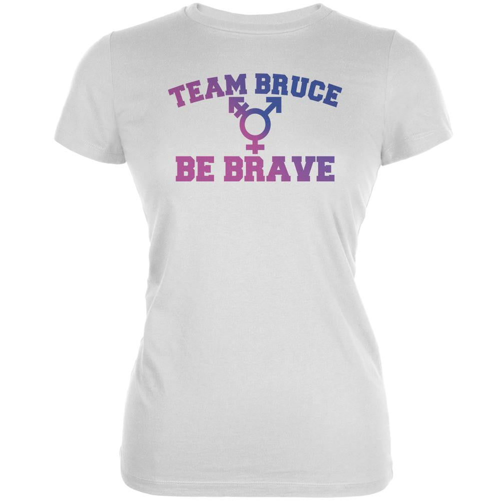 Team Bruce Be Brave Bruce Jenner White Juniors Soft T-Shirt Juniors T-Shirts Old Glory 2XL White 