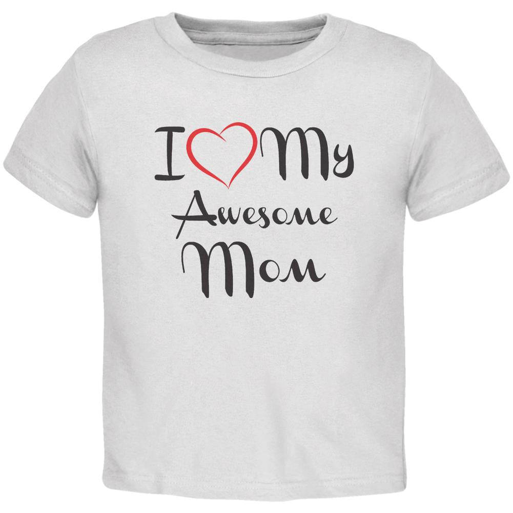 Mothers Day - I Heart My Awesome Mom White Toddler T-Shirt Toddler T-Shirts Old Glory 2T White 