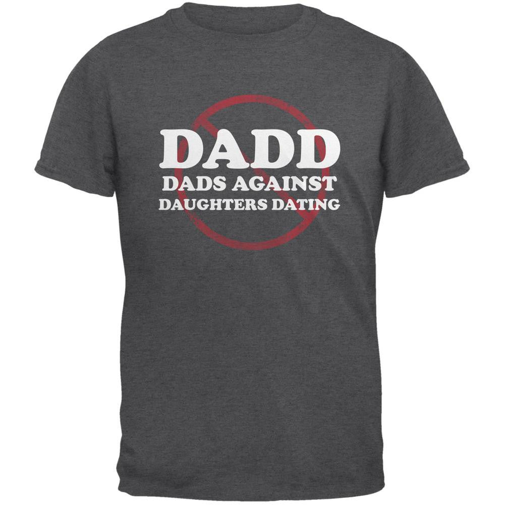 Father's Day DADD Dads Against Daughters Dating Heather Adult T-Shirt Men's T-Shirts Old Glory 2XL Grey 