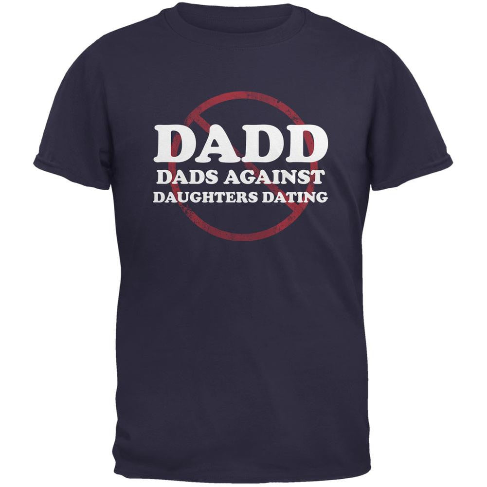 Father's Day DADD Dads Against Daughters Dating Navy Adult T-Shirt Men's T-Shirts Old Glory 2XL Blue 