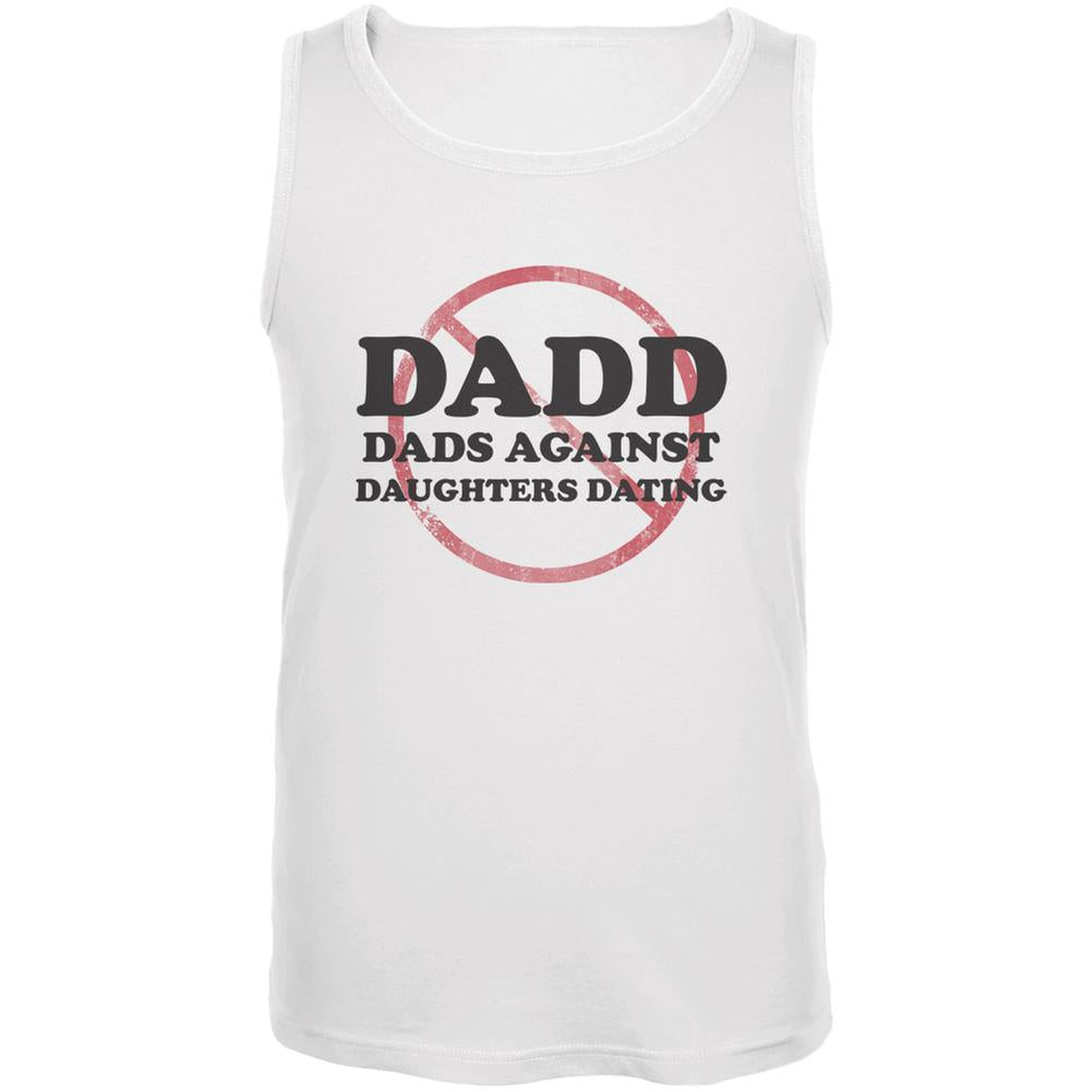 Father's Day DADD Dads Against Daughters Dating White Adult Tank Top Men's Tank Tops Old Glory 2XL White 