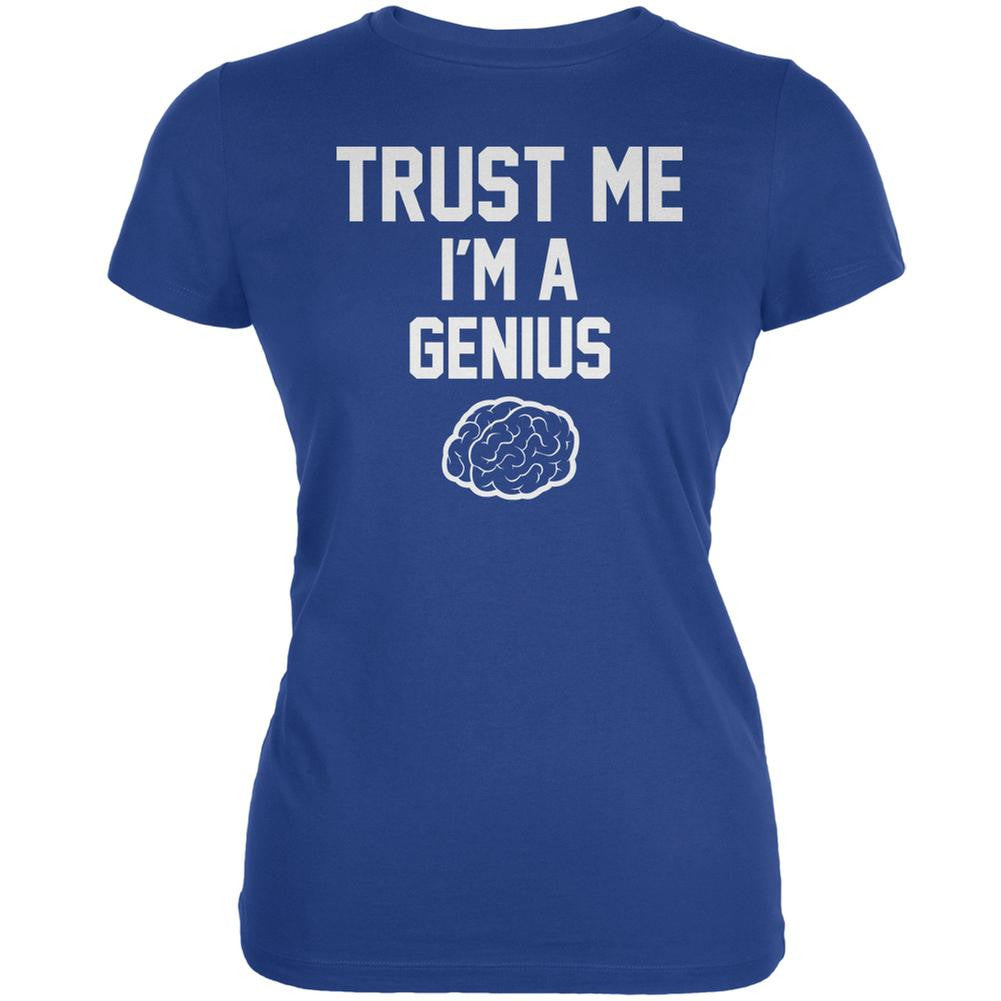 Trust Me Im A Genius Royal Juniors Soft T-Shirt Juniors T-Shirts Old Glory 2XL Blue 