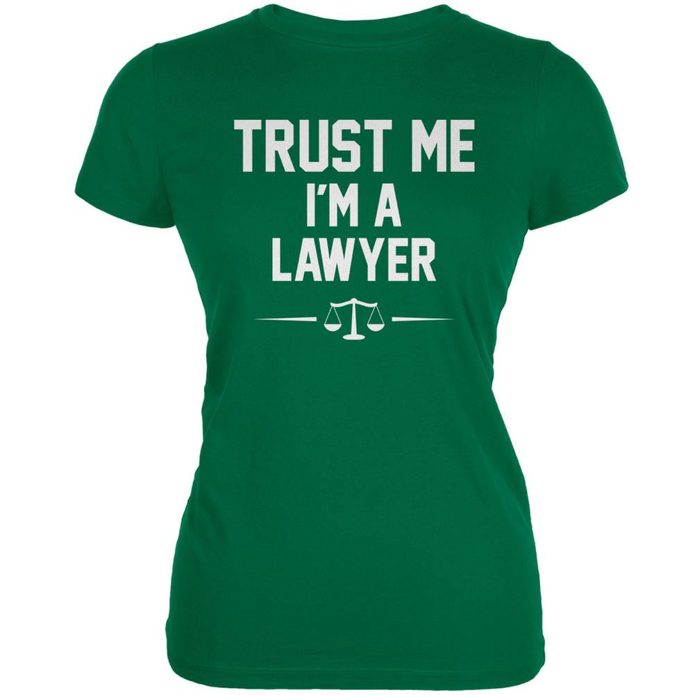 Trust Me Im A Lawyer Kelly Green Juniors Soft T-Shirt Juniors T-Shirts Old Glory 2XL Green 