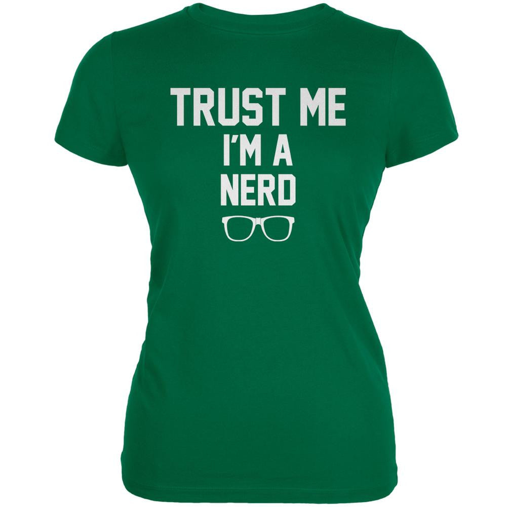 Trust Me Im A Nerd Kelly Green Juniors Soft T-Shirt Juniors T-Shirts Old Glory 2XL Green 