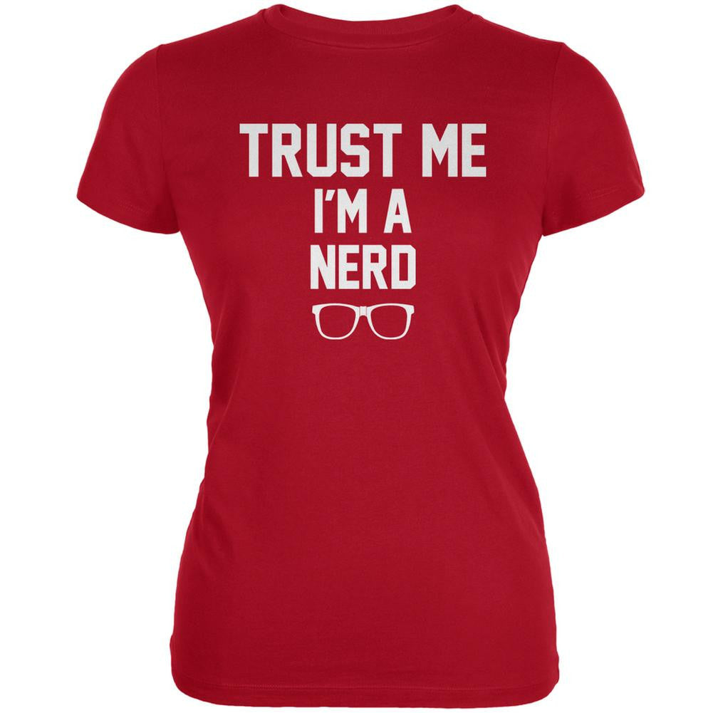 Trust Me Im A Nerd Red Juniors Soft T-Shirt Juniors T-Shirts Old Glory 2XL Red 