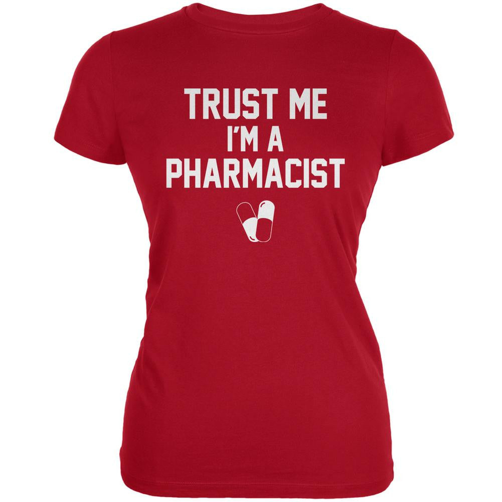 Trust Me Im A Pharmacist Red Juniors Soft T-Shirt Juniors T-Shirts Old Glory 2XL Red 