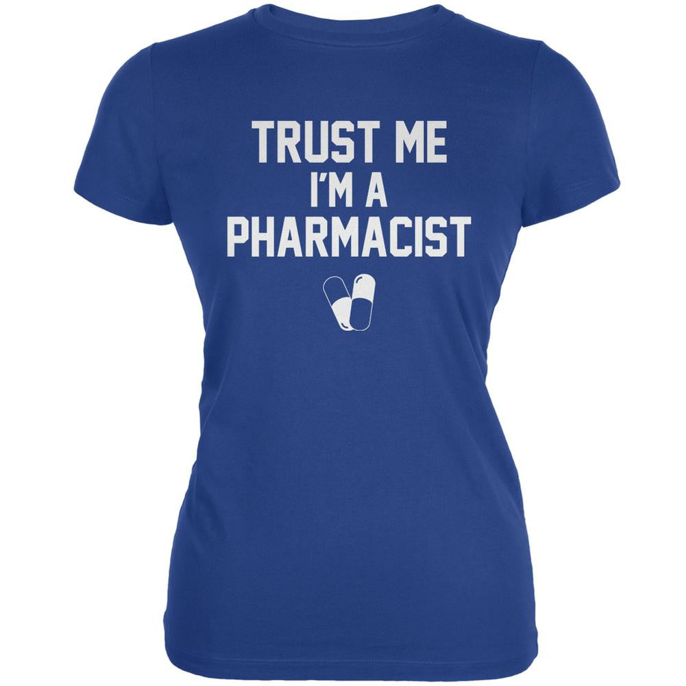 Trust Me Im A Pharmacist Royal Juniors Soft T-Shirt Juniors T-Shirts Old Glory 2XL Blue 