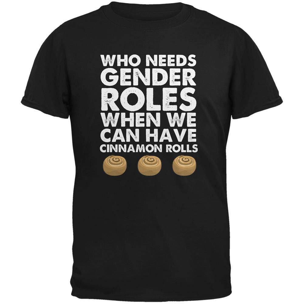 Who Needs Gender Roles - Cinnamon Rolls Black Adult T-Shirt Men's T-Shirts Old Glory 2XL Black 