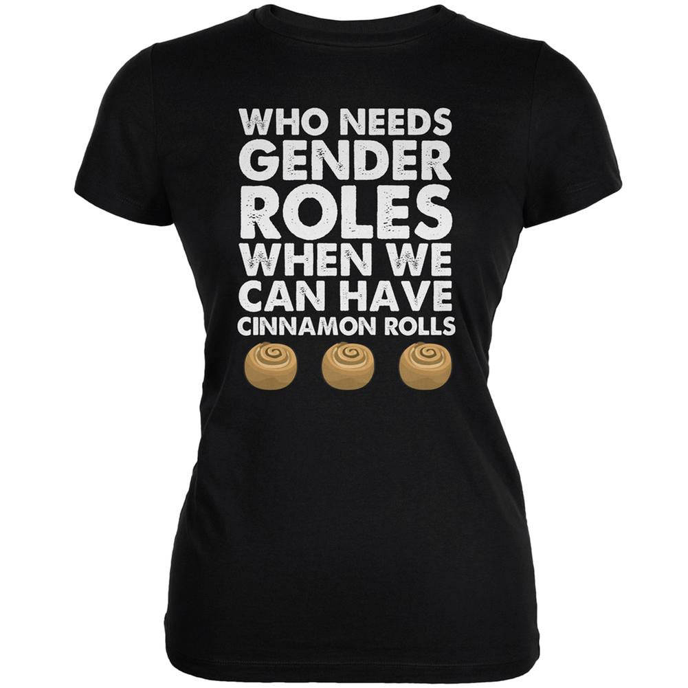 Who Needs Gender Roles - Cinnamon Rolls Black Juniors Soft T-Shirt Juniors T-Shirts Old Glory 2XL Black 