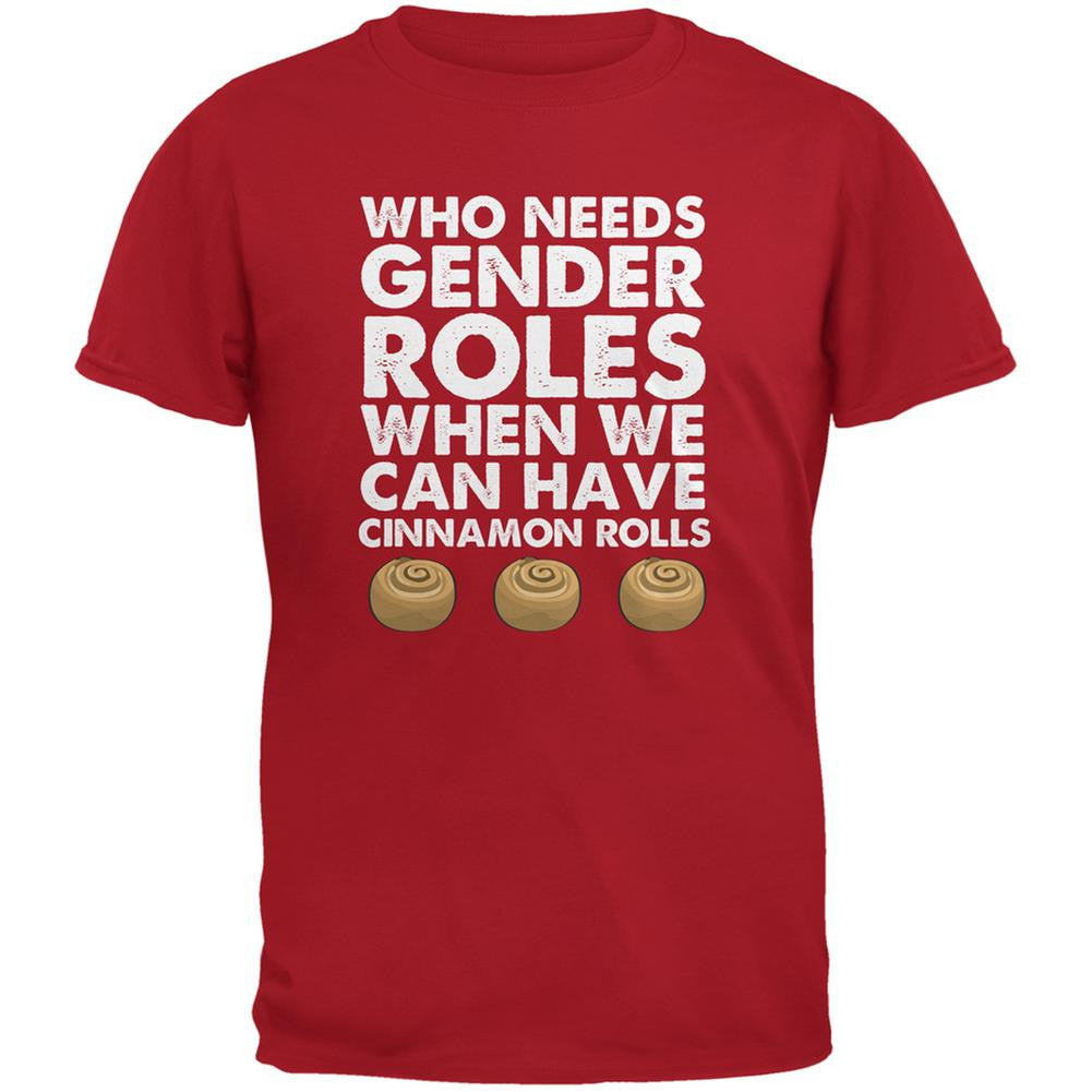 Who Needs Gender Roles - Cinnamon Rolls Red Adult T-Shirt Men's T-Shirts Old Glory 2XL Red 