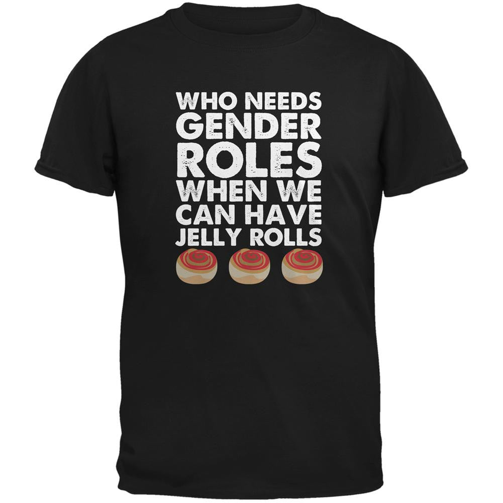 Who Needs Gender Roles - Jelly Rolls Black Adult T-Shirt Men's T-Shirts Old Glory 2XL Black 