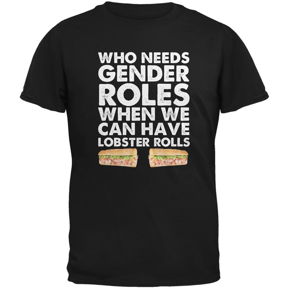 Who Needs Gender Roles - Lobster Rolls Black Adult T-Shirt Men's T-Shirts Old Glory 2XL Black 