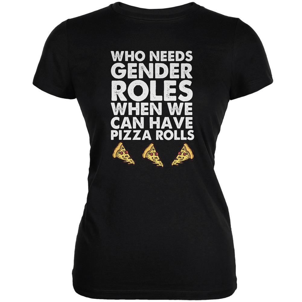 Who Needs Gender Roles - Pizza Rolls Black Juniors Soft T-Shirt Juniors T-Shirts Old Glory 2XL Black 