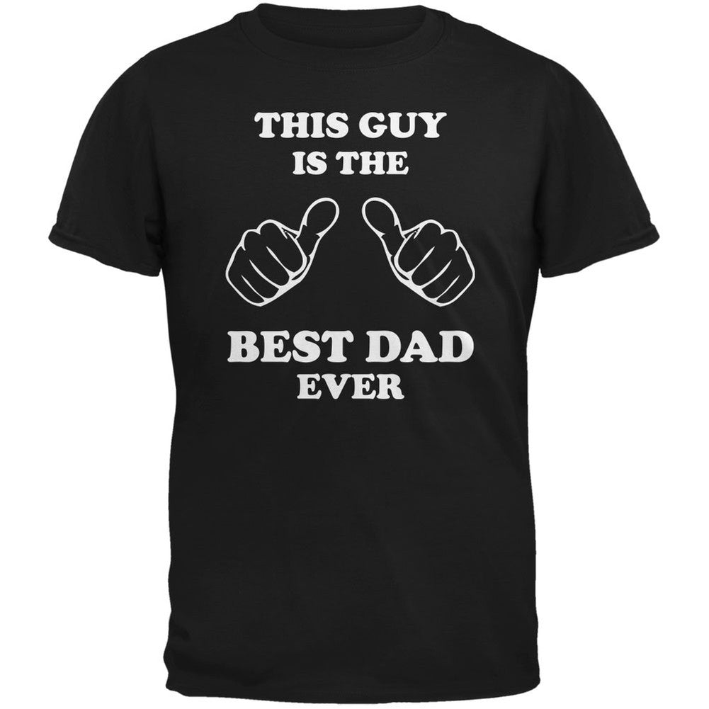 Father's Day This Guy Best Dad Ever Black Adult T-Shirt Men's T-Shirts Old Glory   