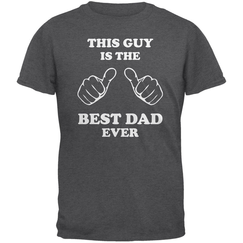 Father's Day This Guy Best Dad Ever Dark Heather Adult T-Shirt Men's T-Shirts Old Glory 3XL Dark Heather 