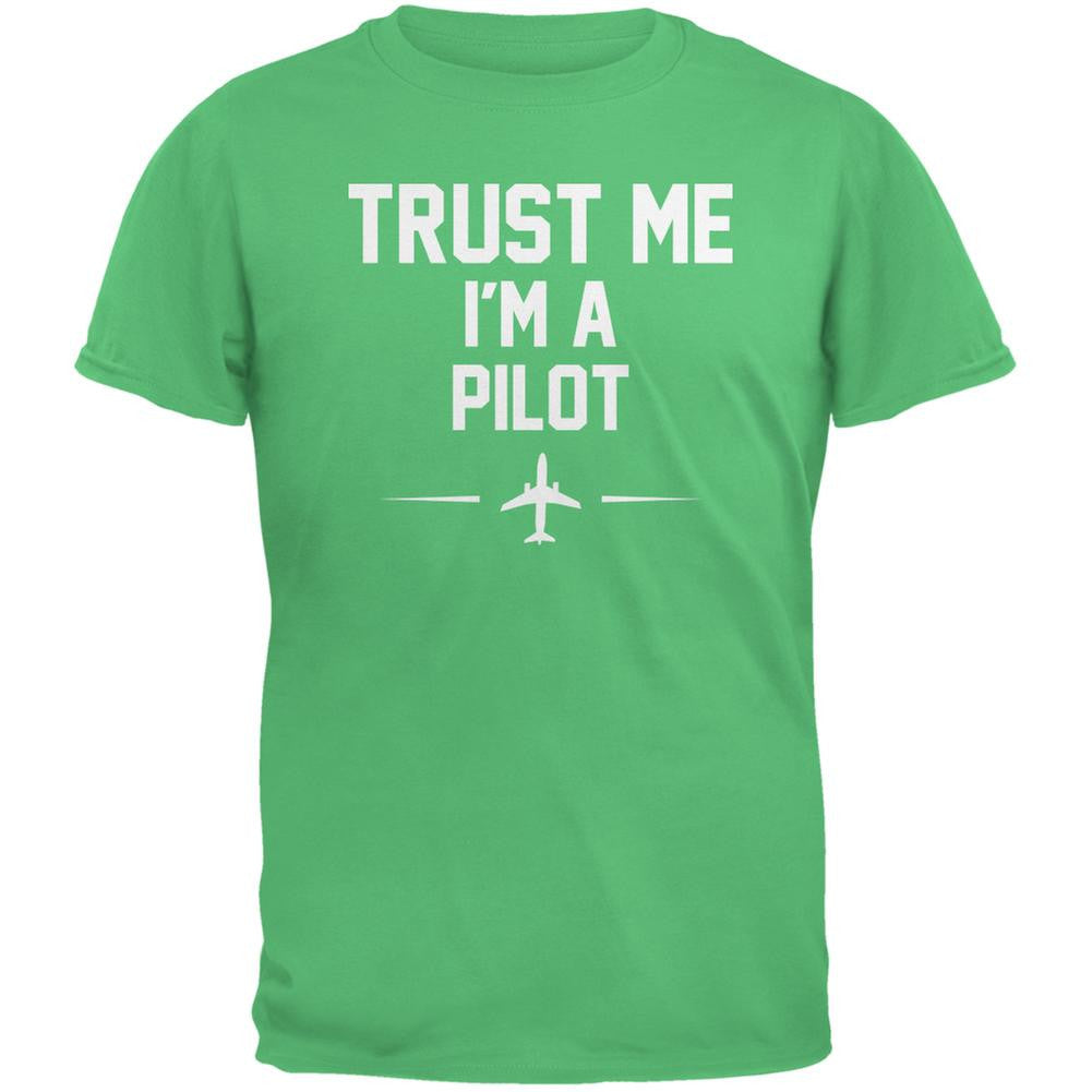 Trust Me Im A Pilot Irish Green Adult T-Shirt Men's T-Shirts Old Glory 2XL Green 