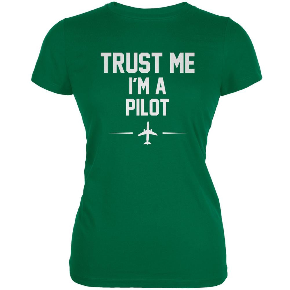 Trust Me Im A Pilot Kelly Green Juniors Soft T-Shirt Juniors T-Shirts Old Glory 2XL Green 