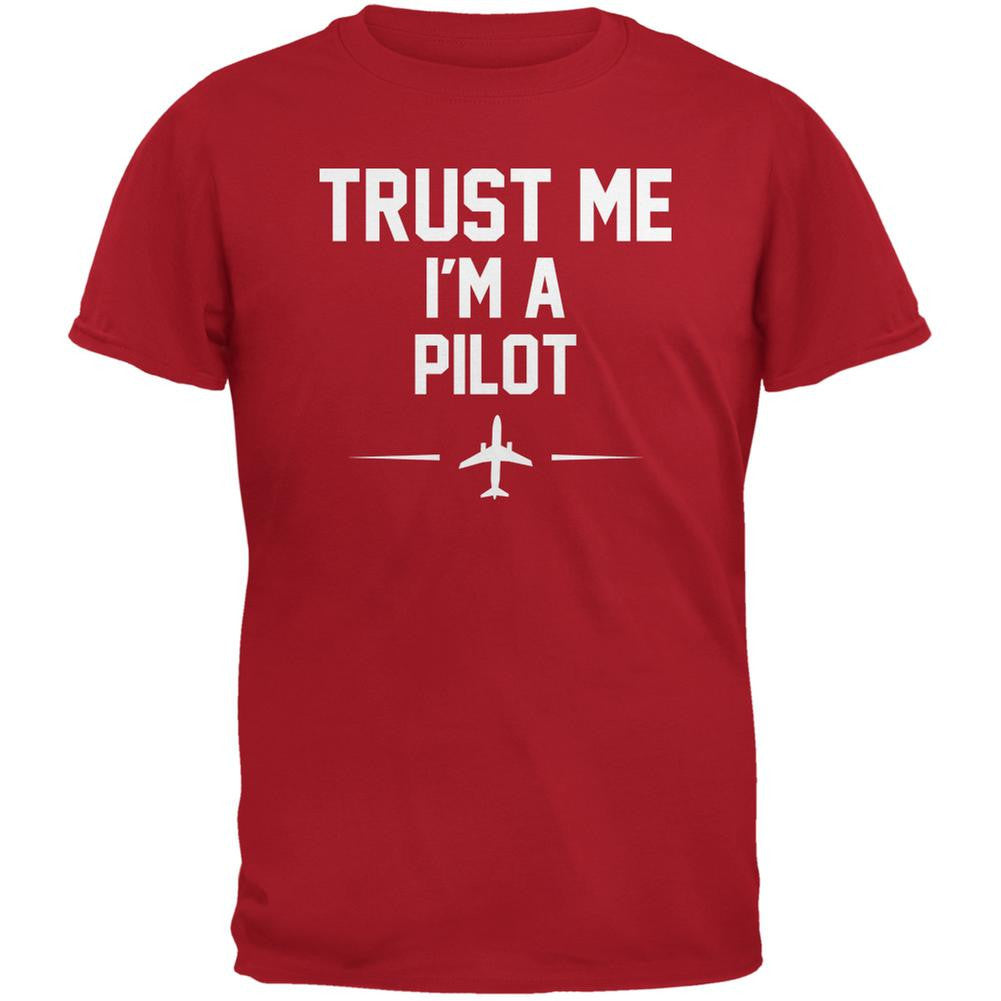 Trust Me Im A Pilot Red Adult T-Shirt Men's T-Shirts Old Glory 2XL Red 