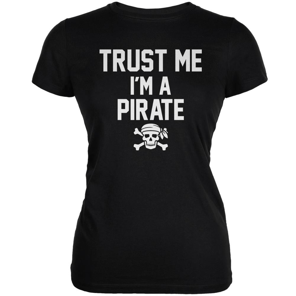 Trust Me Im A Pirate Black Juniors Soft T-Shirt Juniors T-Shirts Old Glory 2XL Black 