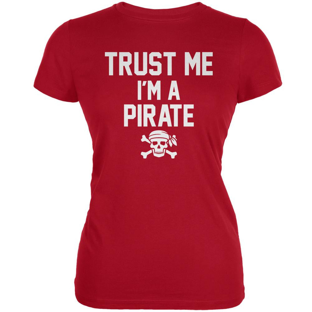 Trust Me Im A Pirate Red Juniors Soft T-Shirt Juniors T-Shirts Old Glory 2XL Red 