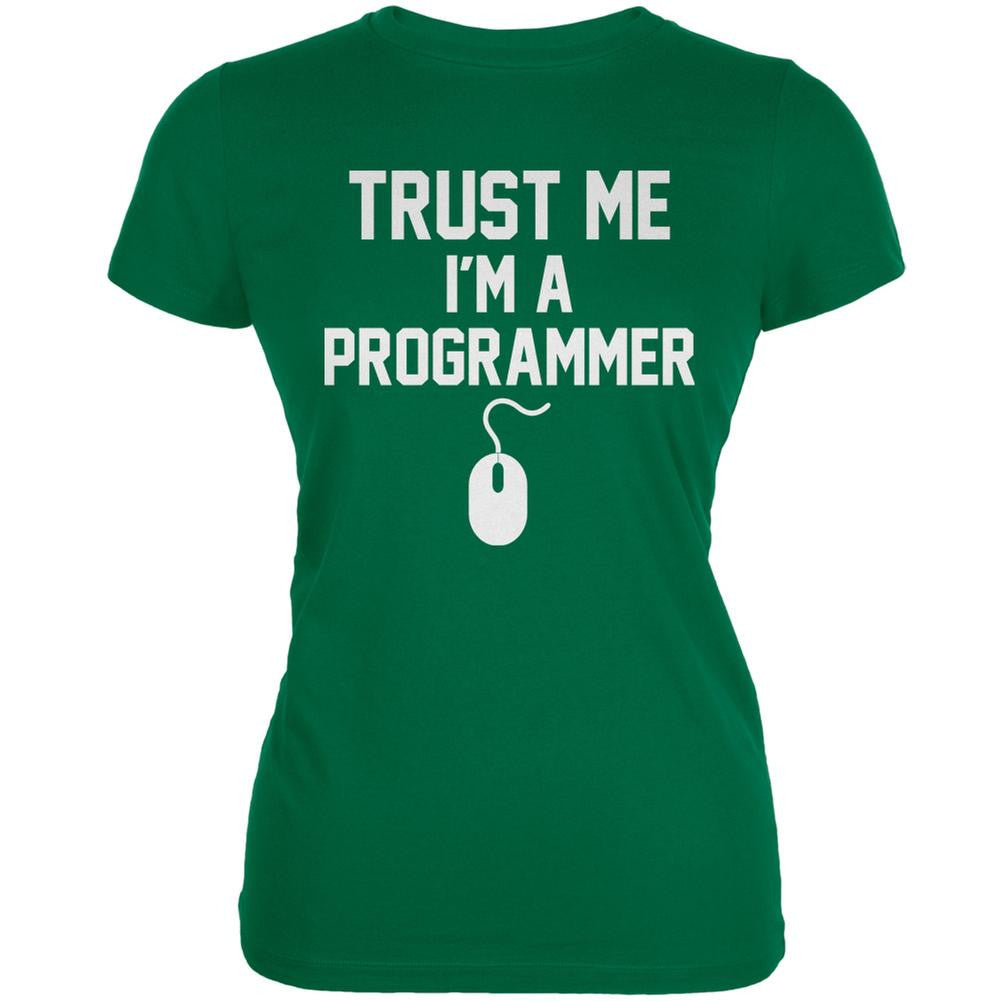 Trust Me Im A Programmer Kelly Green Juniors Soft T-Shirt Juniors T-Shirts Old Glory 2XL Green 