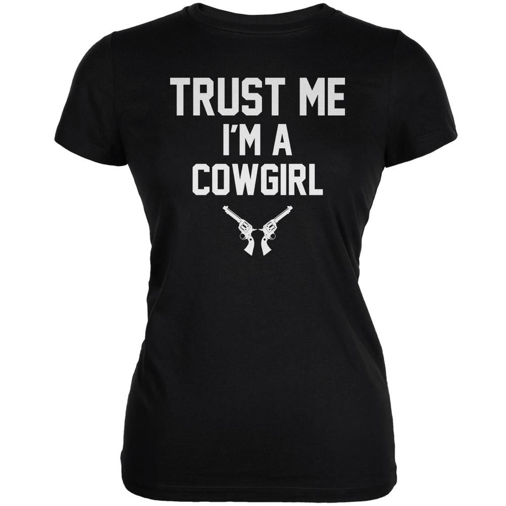 Trust Me Im A Cowgirl Black Juniors Soft T-Shirt Juniors T-Shirts Old Glory 2XL Black 