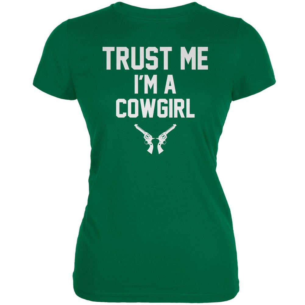 Trust Me Im A Cowgirl Kelly Green Juniors Soft T-Shirt Juniors T-Shirts Old Glory 2XL Green 