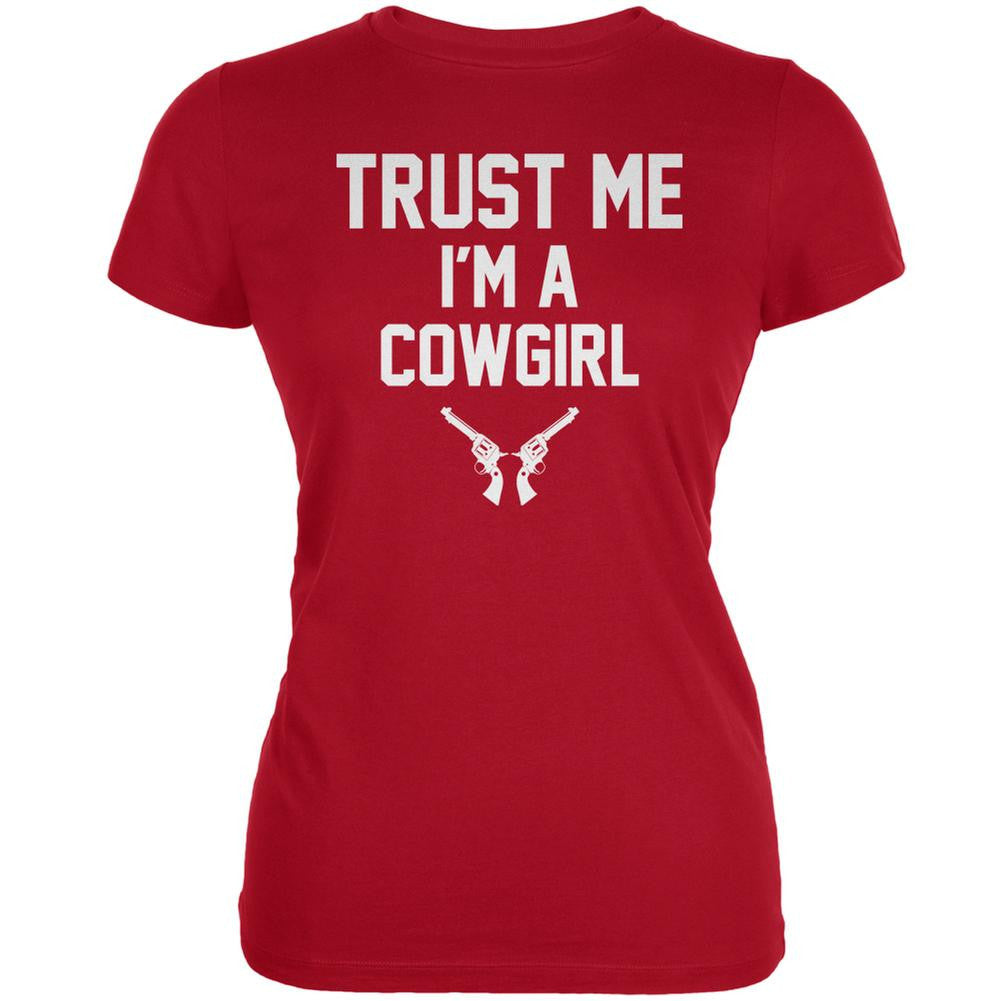 Trust Me Im A Cowgirl Red Juniors Soft T-Shirt Juniors T-Shirts Old Glory 2XL Red 