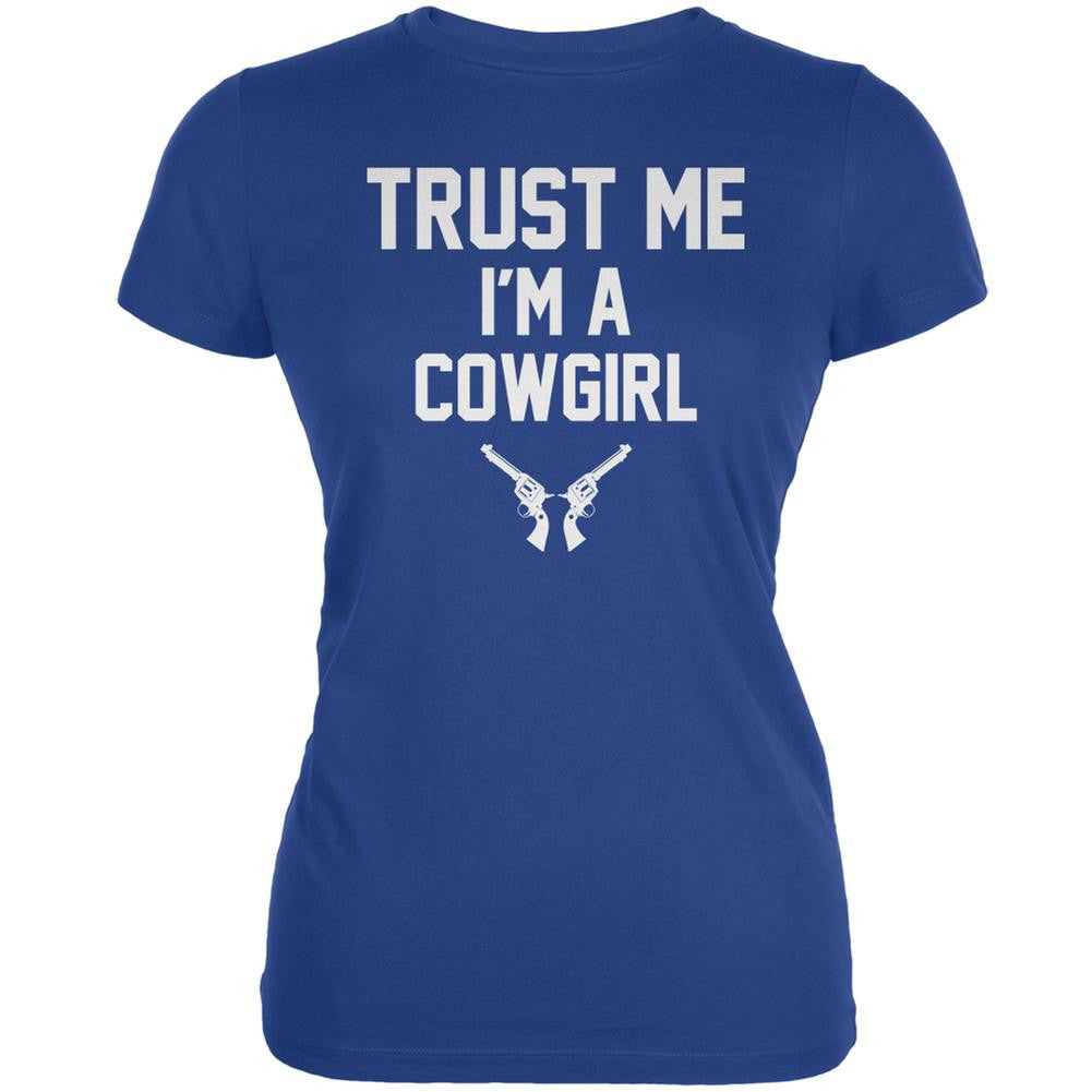 Trust Me Im A Cowgirl Royal Juniors Soft T-Shirt Juniors T-Shirts Old Glory 2XL Blue 