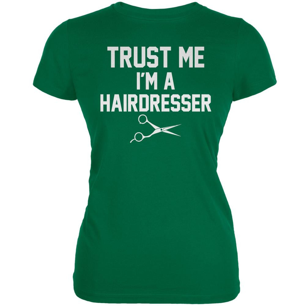 Trust Me Im A Hairdresser Kelly Green Juniors Soft T-Shirt Juniors T-Shirts Old Glory 2XL Green 