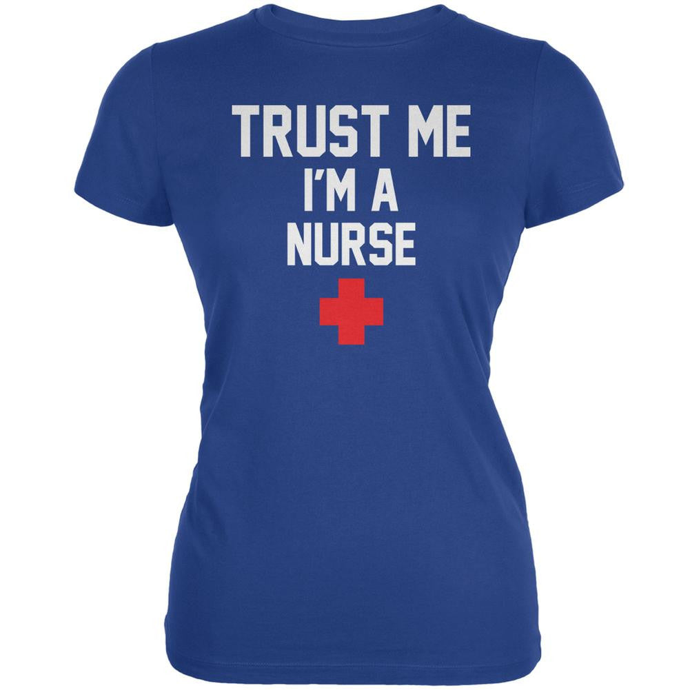 Trust Me Im A Nurse Royal Juniors Soft T-Shirt Juniors T-Shirts Old Glory 2XL Blue 