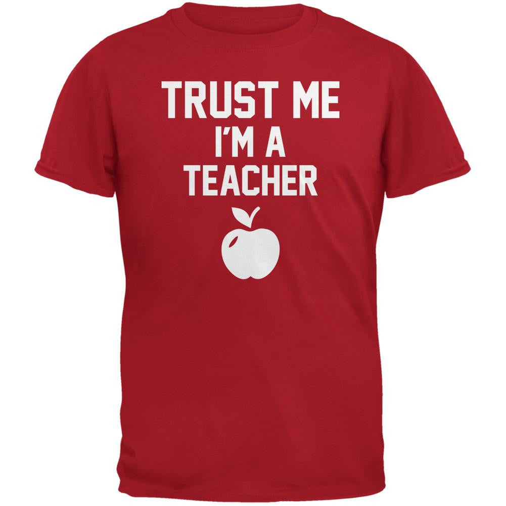 Trust Me Im A Teacher Red Adult T-Shirt Men's T-Shirts Old Glory 2XL Red 