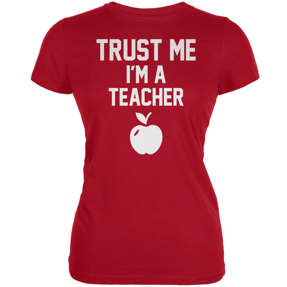 Trust Me Im A Teacher Red Juniors Soft T-Shirt Juniors T-Shirts Old Glory 2XL Red 