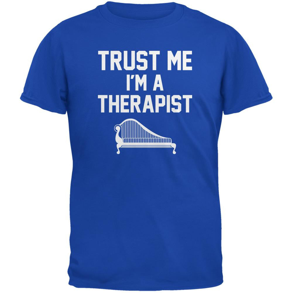 Trust Me Im A Therapist Royal Adult T-Shirt Men's T-Shirts Old Glory 2XL Blue 