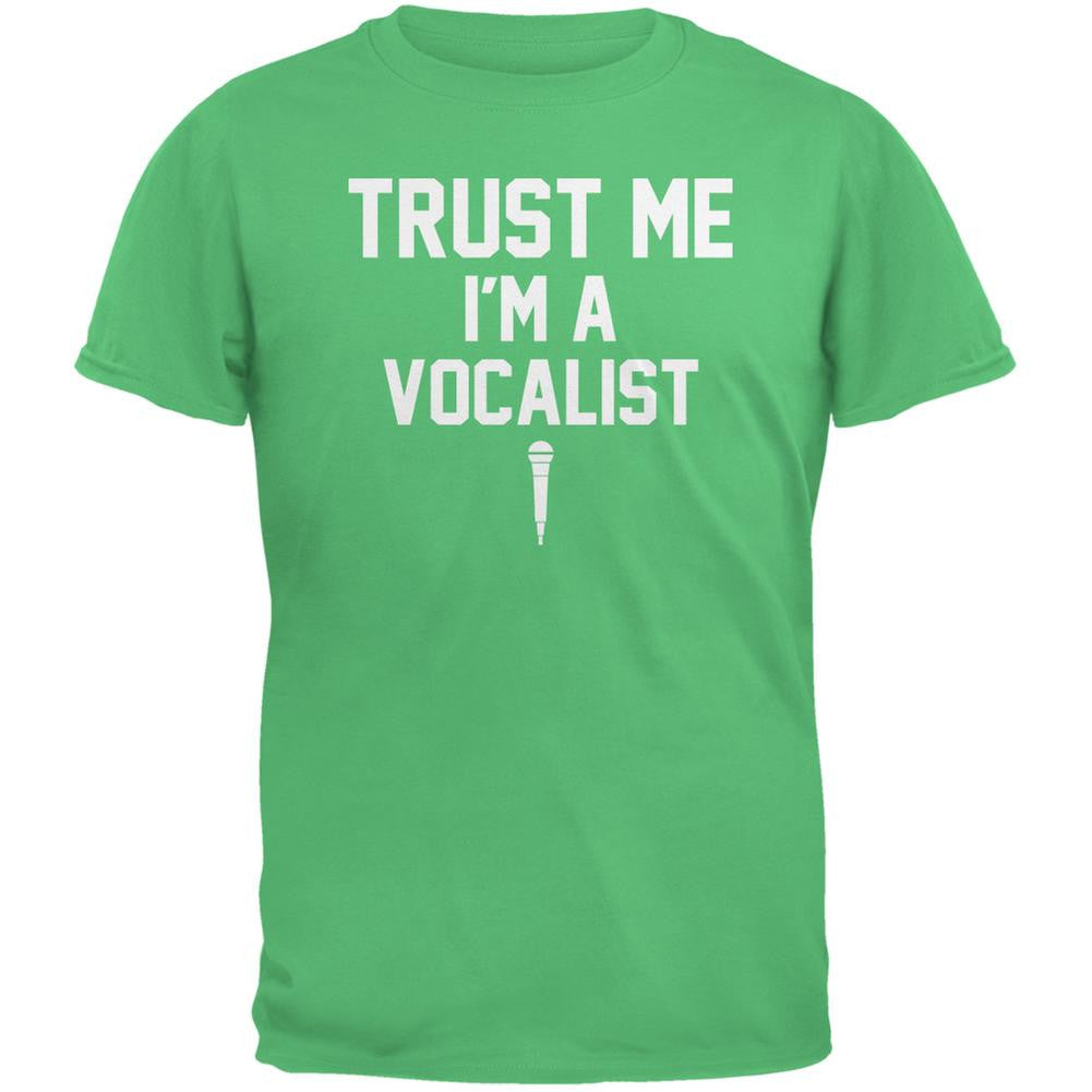 Trust Me Im A Vocalist Irish Green Adult T-Shirt Men's T-Shirts Old Glory 2XL Green 