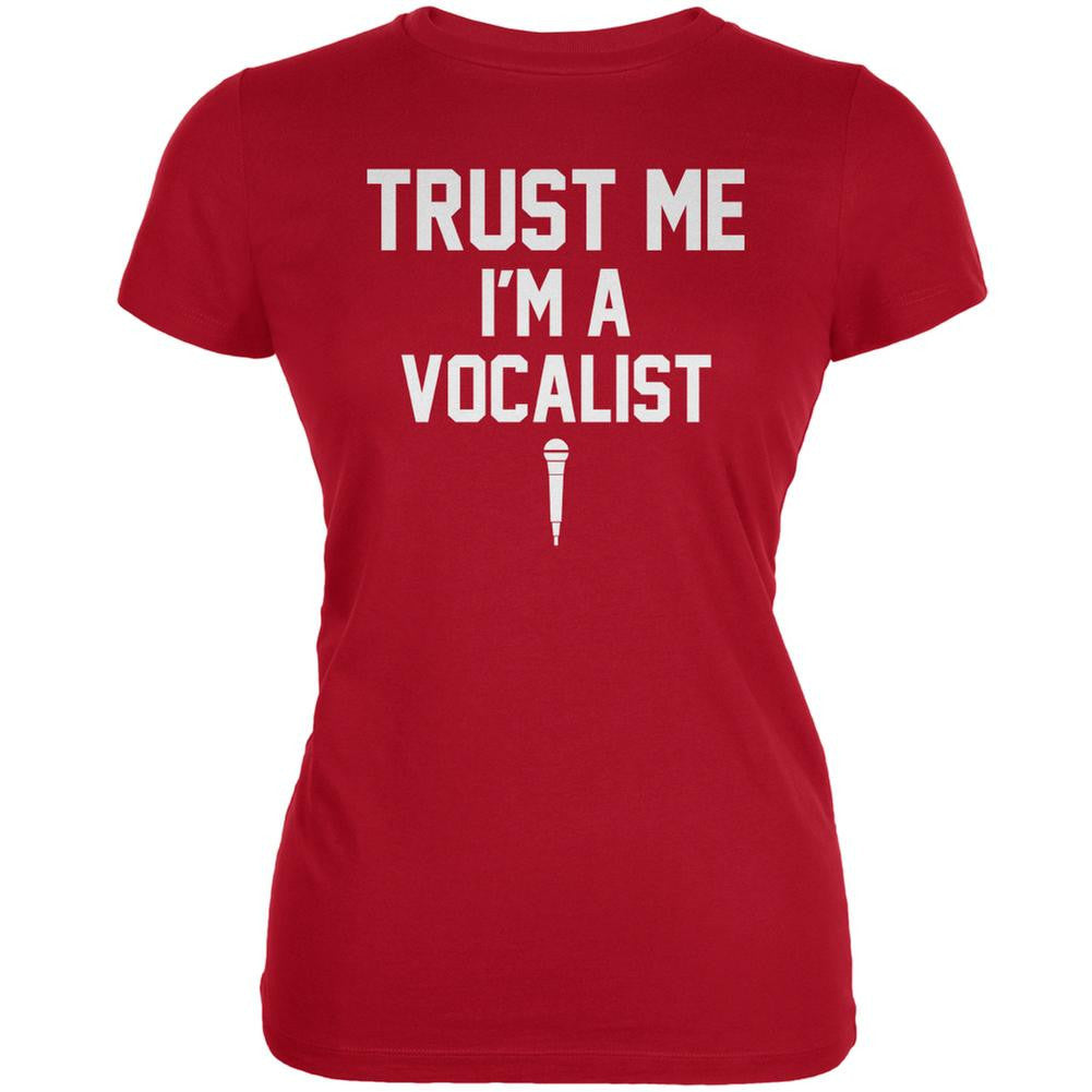 Trust Me Im A Vocalist Red Juniors Soft T-Shirt Juniors T-Shirts Old Glory 2XL Red 