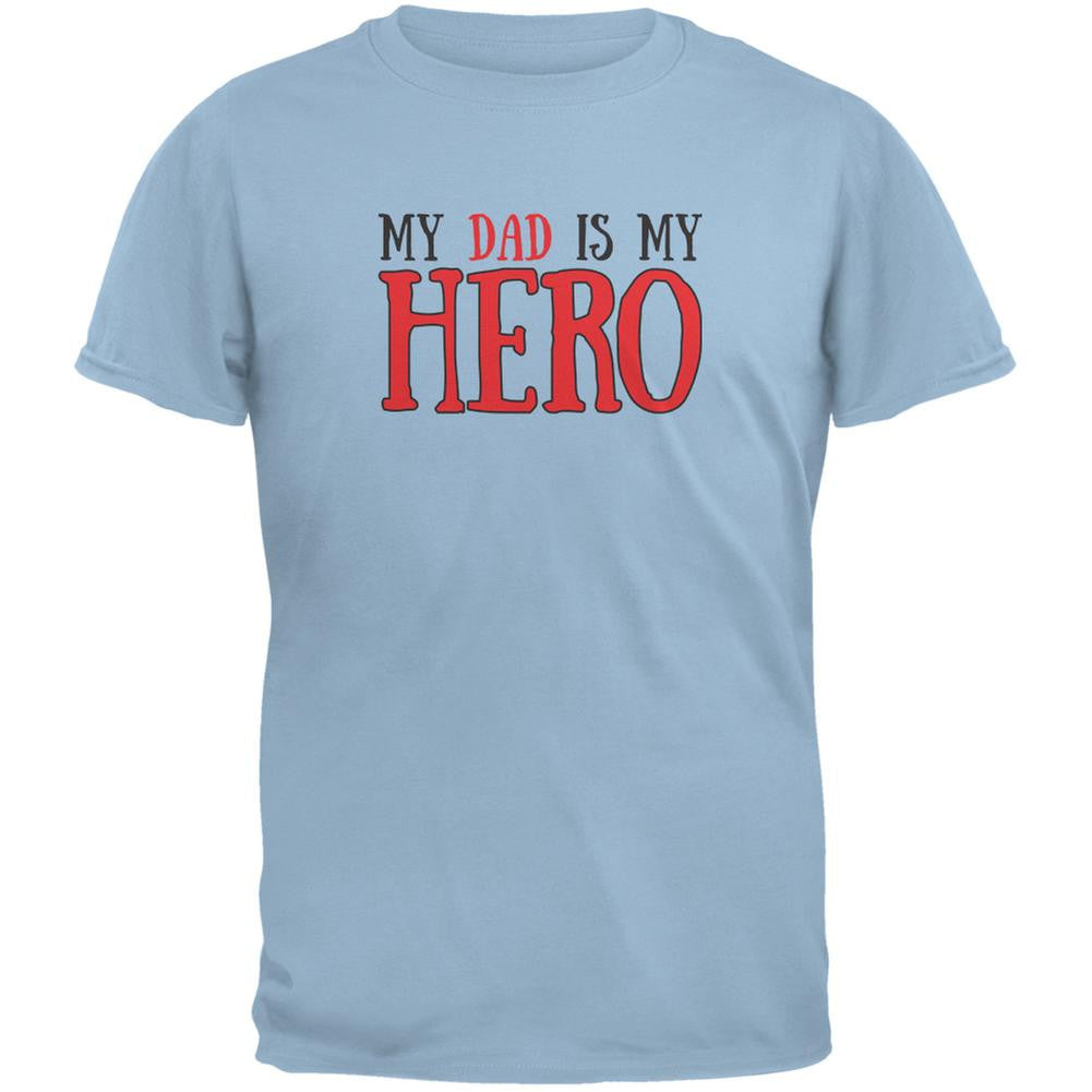 Fathers Day - My Dad Is My Hero Light Blue Adult T-Shirt Men's T-Shirts Old Glory 2XL Blue 