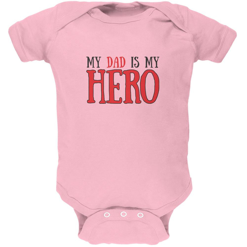 Fathers Day - My Dad Is My Hero Light Pink Soft Baby One Piece Baby One Piece Old Glory 0-3M Pink 